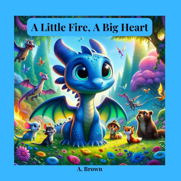 A Little Fire, A Big Heart: Discover the Magic of Self-Acceptance!