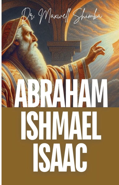 Abraham, Ishmael, and Isaac