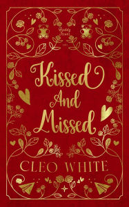 Electronics ebooks free downloads Kissed and Missed: A Forbidden, Girlfriend's Dad, Valentine's Day Novella (English Edition) 9798348257712