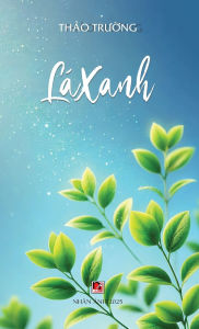 Title: Lï¿½ Xanh (hardcover), Author: Thao Truong