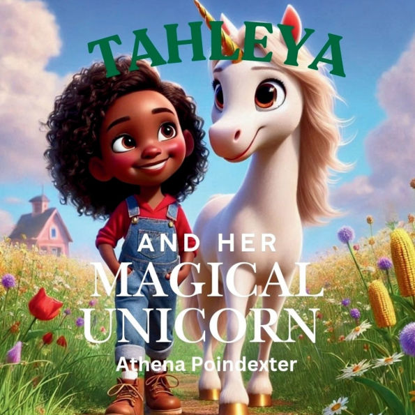Tahleya and Her Magical Unicorn