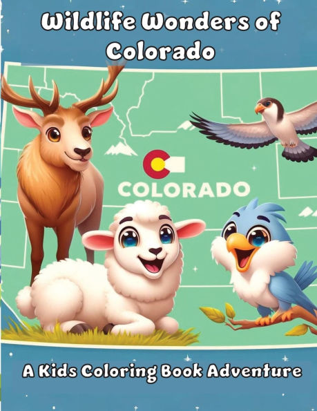 Wildlife Wonders of Colorado: A Kids Coloring Book Adventure