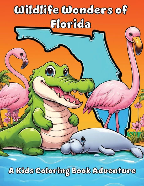 Wildlife Wonders of Florida: A Kids Coloring Book Adventure