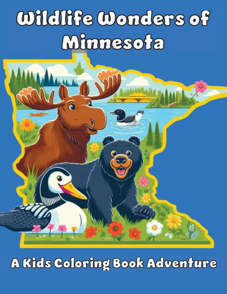 Wildlife Wonders of Minnesota: A Kids Coloring Adventure
