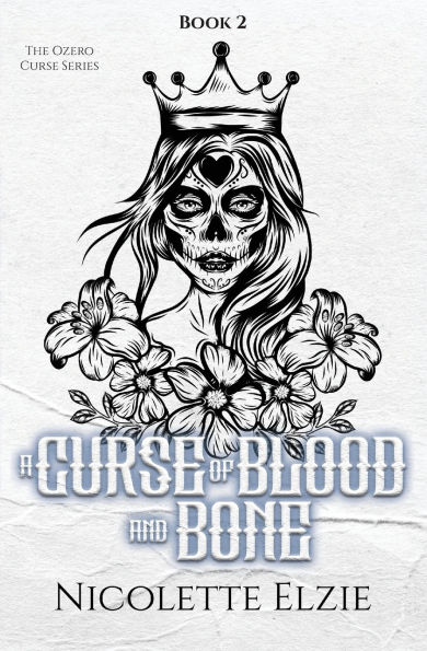 A Curse of Blood and Bone