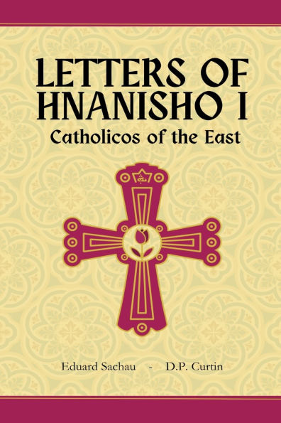 Letters of Hnanisho I, Catholicos the East