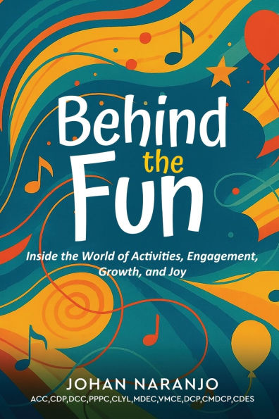Behind the Fun: Inside World of Activities, Engagement, Growth, and Joy