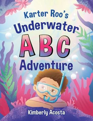 Karter Roo's Underwater ABC Adventure