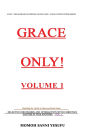 GRACE ONLY! Volume 1.