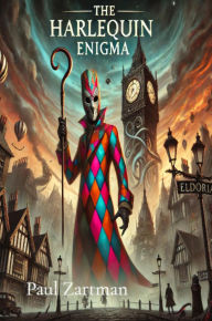 Title: The Harlequin Enigma, Author: Paul Zartman