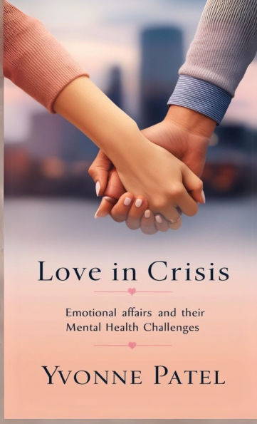 Love Crisis: Emotional Affairs and Their Mental Health Challenges