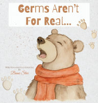 Free ebooks download free Germs Aren't For Real