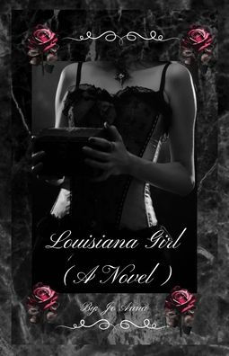 Louisiana Girl (A Novel)