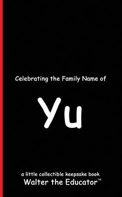 Celebrating the Family Name of Yu