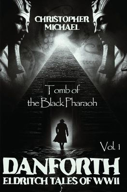 Vol.1: Tomb of the Black Pharaoh