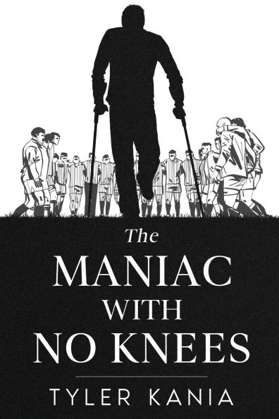 The Maniac with No Knees