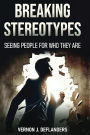 Breaking Stereotypes: Seeing People for Who They Are