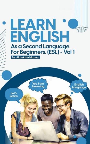 Learn English as a Second Language for Beginners. (ESL): Vol.1
