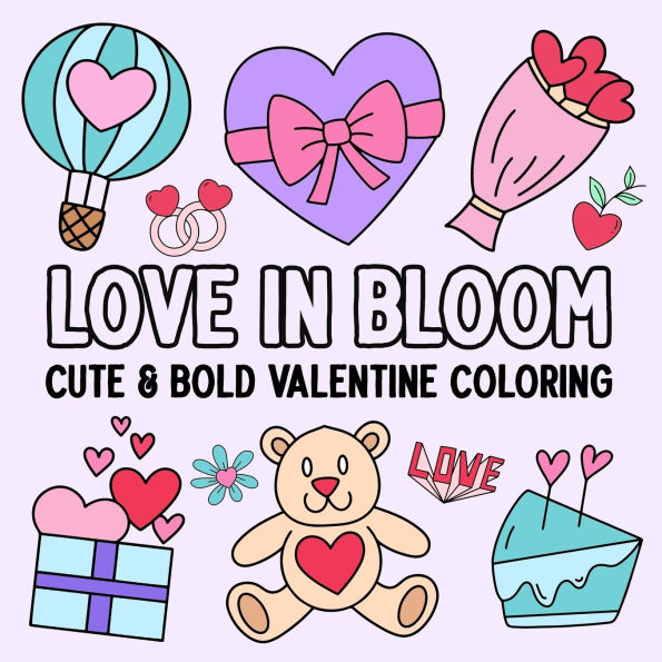 Love in Bloom: Cute & Bold Valentine Coloring