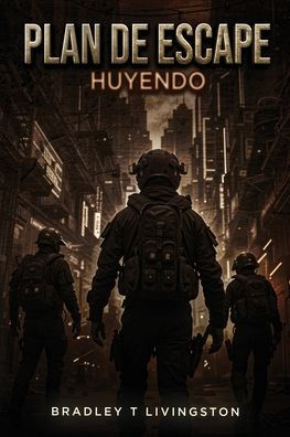 Plan de Escape: Huyendo