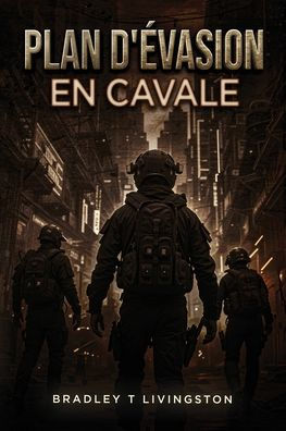 Plan d'ï¿½vasion: En Cavale