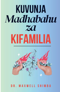 Title: Kuvunja Madhabahu za Kifamilia, Author: Shimba