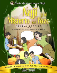Title: Naji y el misterio del pozo: Novela grï¿½fica burbujas de diï¿½logo en blanco, Author: Vahid Imani