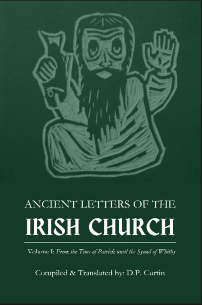 Ancient Letters of the Irish Church: Volume I