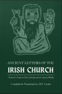 Ancient Letters of the Irish Church: Volume I