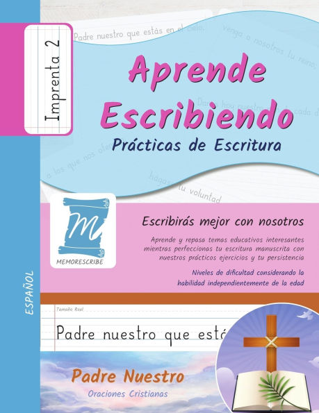 PrÃ¯Â¿Â½cticas de Escritura - OraciÃ¯Â¿Â½n Padre Nuestro - Letra Imprenta, Nivel 2: Aprende Escribiendo - NiÃ¯Â¿Â½os y Adultos - PNCP2PS