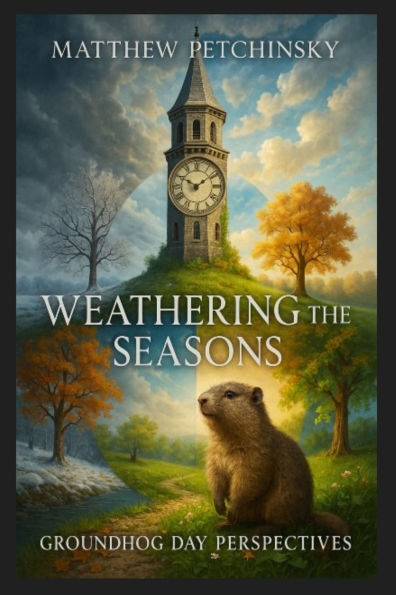 Weathering the Seasons: Groundhog Day Perspectives