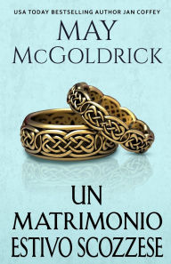 Title: Un Matrimonio Estivo Scozzese, Author: May McGoldrick