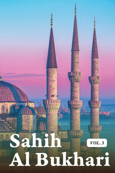 Sahih Al Bukhari Volume 3 of 9
