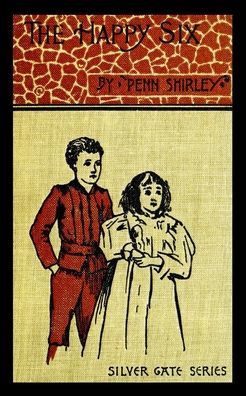 The Happy Six: Adventures and Lessons Friendship Fun