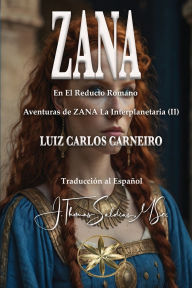 Title: Zana: En el reducto romano, Author: Luiz Carlos Carneiro