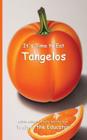It's Time to Eat Tangelos