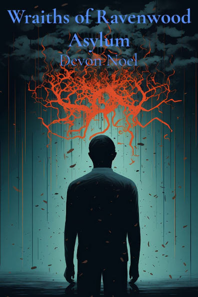 Wraiths of Ravenwood Asylum: A Descent Madness and Decay