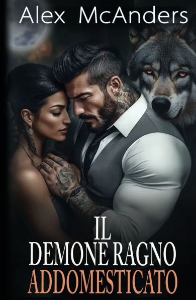 Il demone ragno addomesticato: una storia d'amore di licantropi nel mondo della mafia