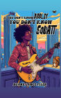 If You Don't Know Diddley You Don't Know Squatt