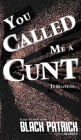 You Called Me a Cunt: It Happens...