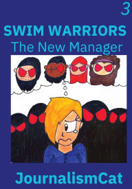 Title: Swim Warriors Volume 3: The New Manager, Author: Mya D Jackson