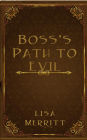 Boss's Path to Evil