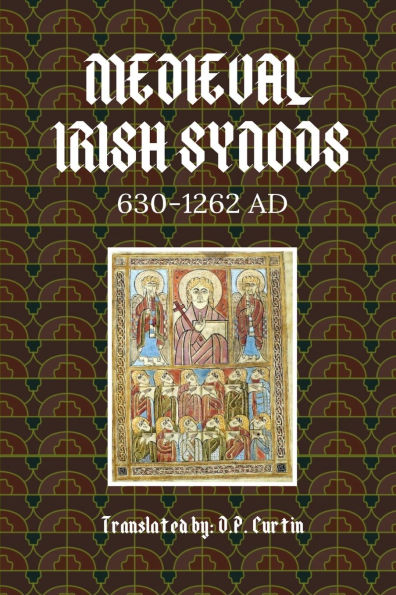 Medieval Irish Synods: 630-1262 AD