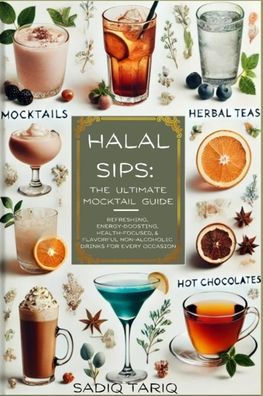 Halal Sips, The Ultimate Mocktail Guide