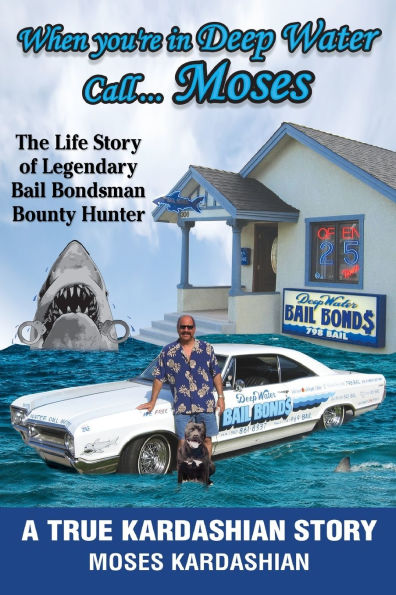 When You're in Deep Water Call Moses: The Life Story of