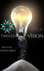 Twisted Vision