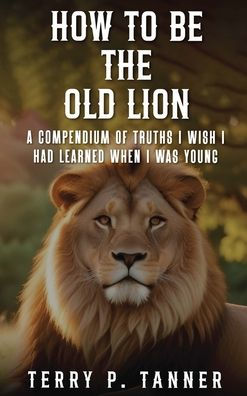 How to be the Old Lion