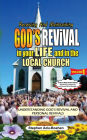 Receiving and Maintaining God's Revival in Your Life and in the Local Church. Volume 1 (Special Bible Study Edition with Study Questions): Understanding God's Revivals and Personal Revivals