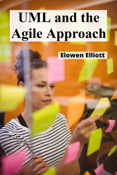 UML and the Agile Approach: Agile Methodology for Object-Oriented Software Design: Implementation and Refinement