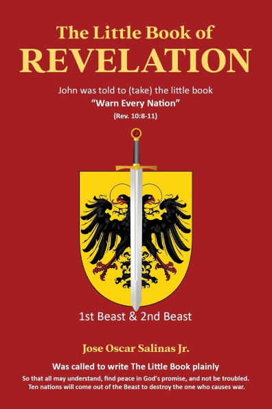 The Little Book of Revelation: John was told to (take) the little book "Warn Every Nation" (Rev. 10:8-11)